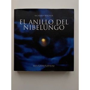 Richard Wagner El Anillo Del Nibelungo Sergio Vela Hardcover Book Spanish 1st Ed